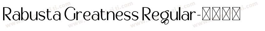 Rabusta Greatness Regular字体转换